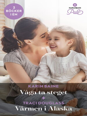 cover image of Våga ta steget / Värmen i Alaska